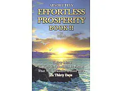 Absolutely Effortless Prosperity Book II by Bijan Anjomi